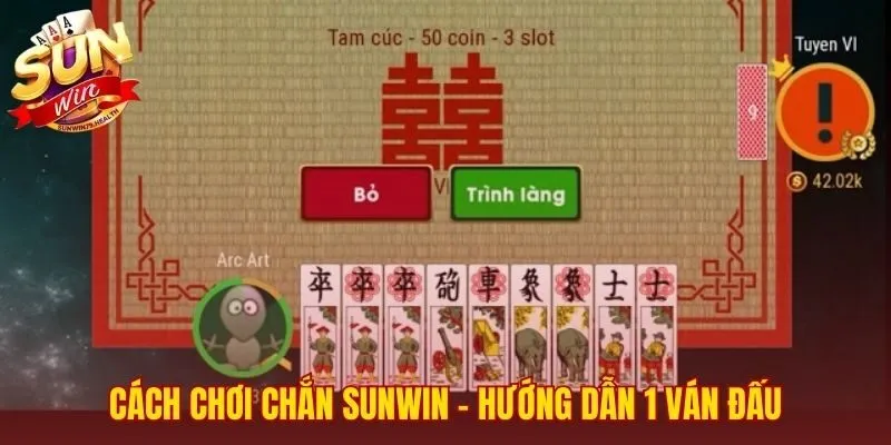 Cách Chơi Chắn SUNWIN | Hướng Dẫn Toàn Tập A-Z 3 Quy trình một ván đấu theo cách chơi Chắn SUNWIN