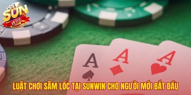 Tuyệt Chiêu Đánh Sâm Sunwin | Kinh Nghiệm Từ Cao Thủ 4 Luật chơi nền tảng cho tuyệt chiêu đánh Sâm SUNWIN