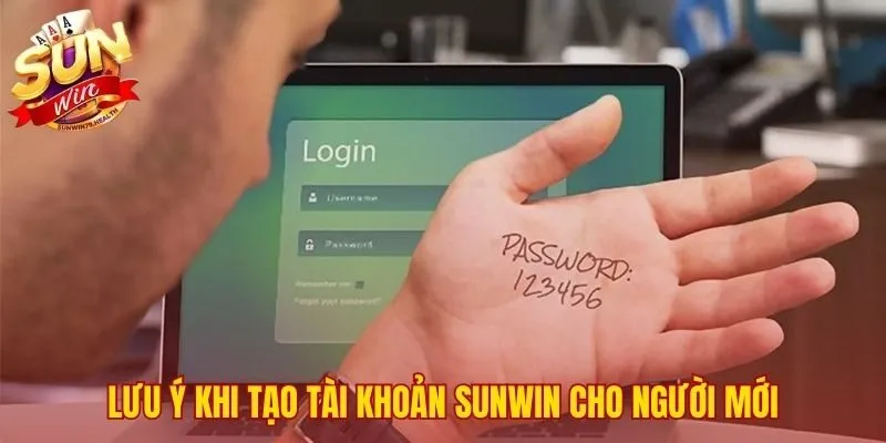 Đăng Ký Sunwin - Hướng Dẫn 3 Bước Nhận Giftcode 10K 3 Những lưu ý quan trọng để đăng ký SUNWIN an toàn